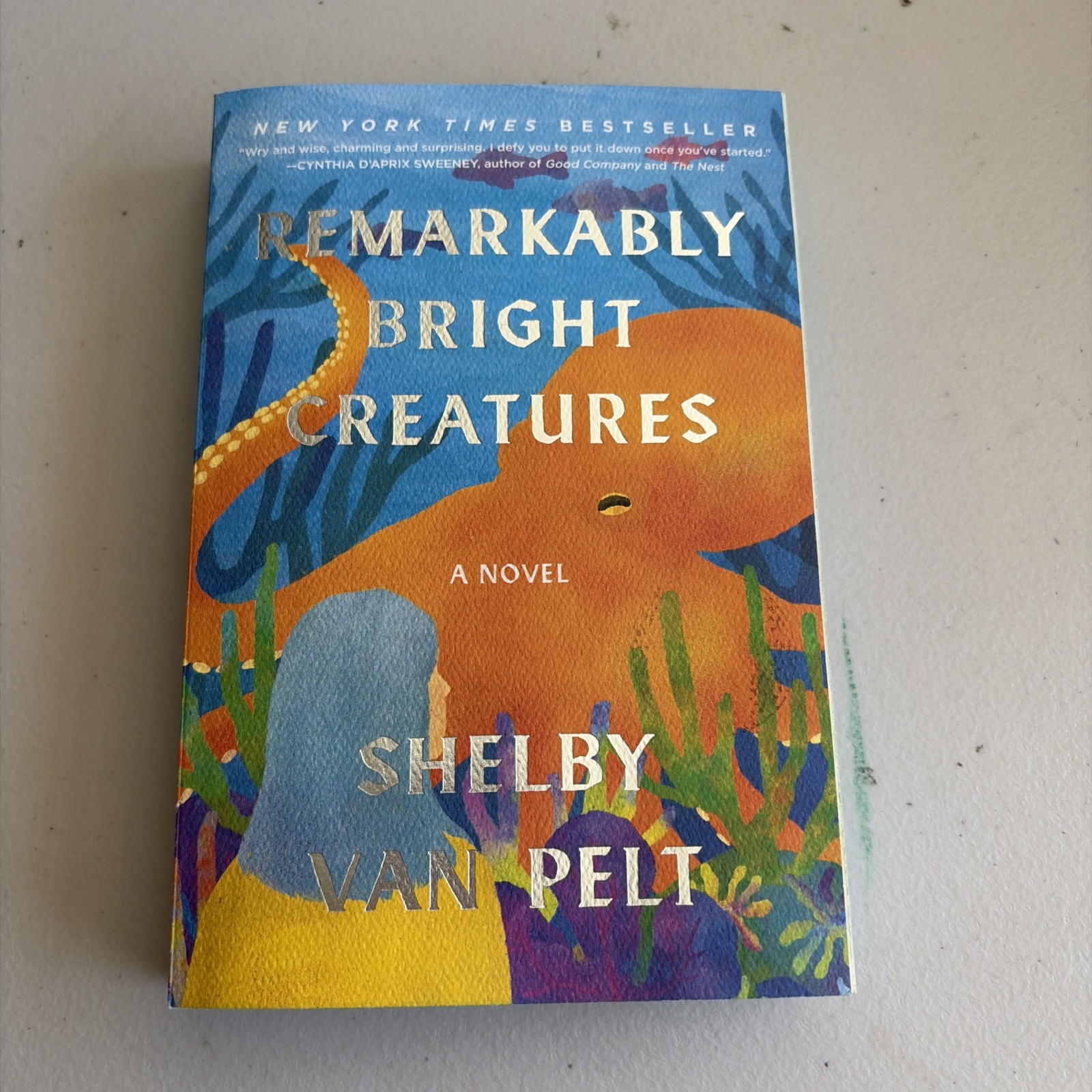 Remarkably Bright Creatures : by Shelby Van Pelt Paperback Sprayed Edges