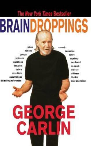 Brain Droppings – Hardcover By Carlin, George – GOOD