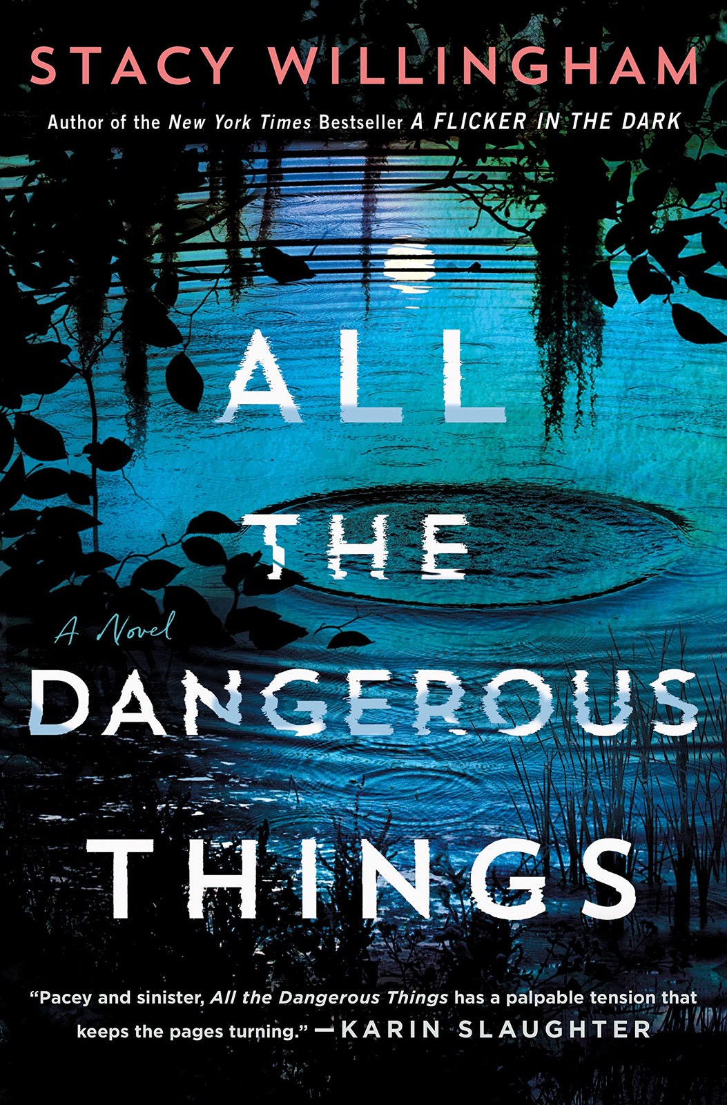 All the Dangerous Things: A Novel – hardcover Willingham, Stacy