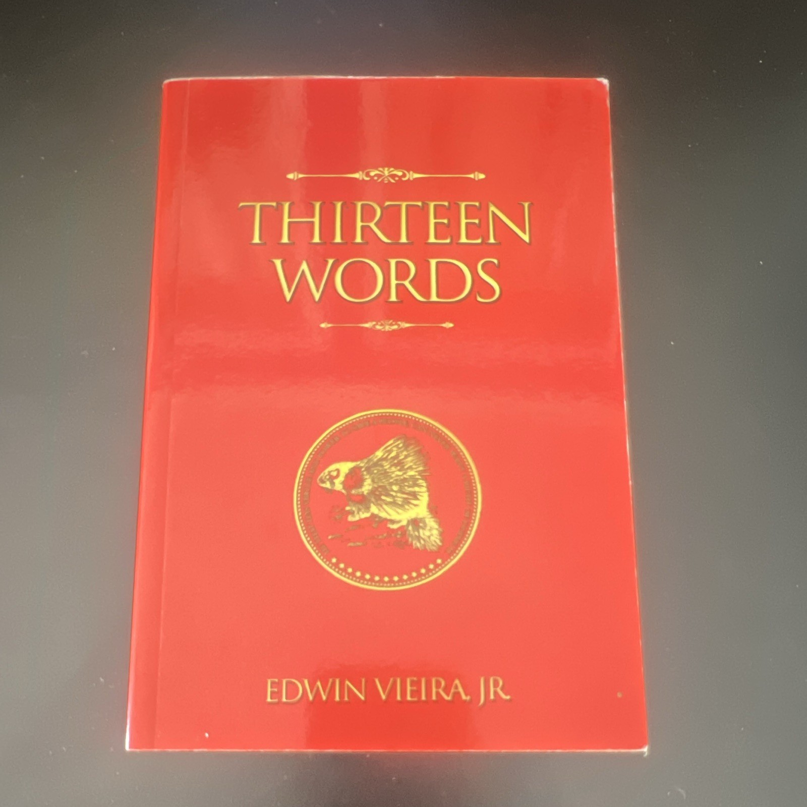 Thirteen Words by Edwin Vieira Jr Paperback 2013 Constitutional Law 2nd Amend