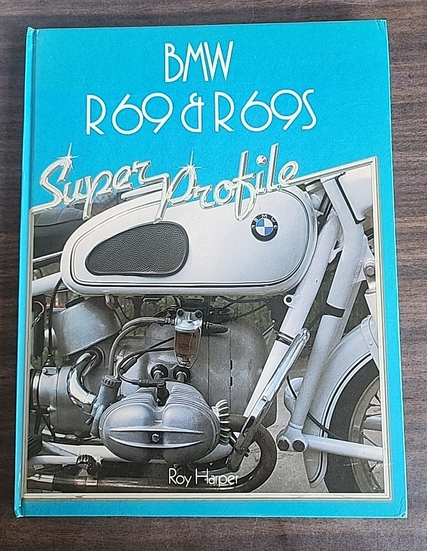 1983 BMW R69 & R69S Super Profile Hardcover 1st Ed Roy Harper Haynes Foulis