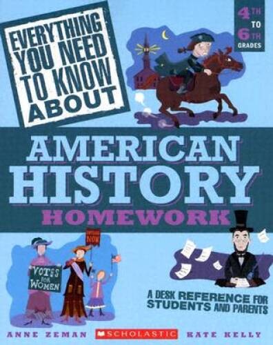 Everything You Need to Know about American History Homework: 4th to 6th – GOOD