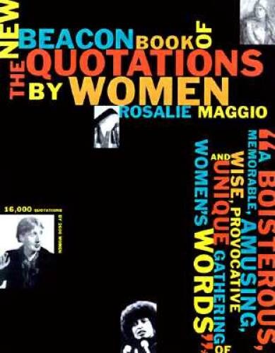 The New Beacon Book of Quotations by Women – Paperback By Maggio, Rosalie – GOOD