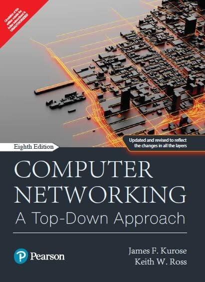 Computer Networking : A Top-Down Approach 8th Ed By Keith W. Ross, James Kurose