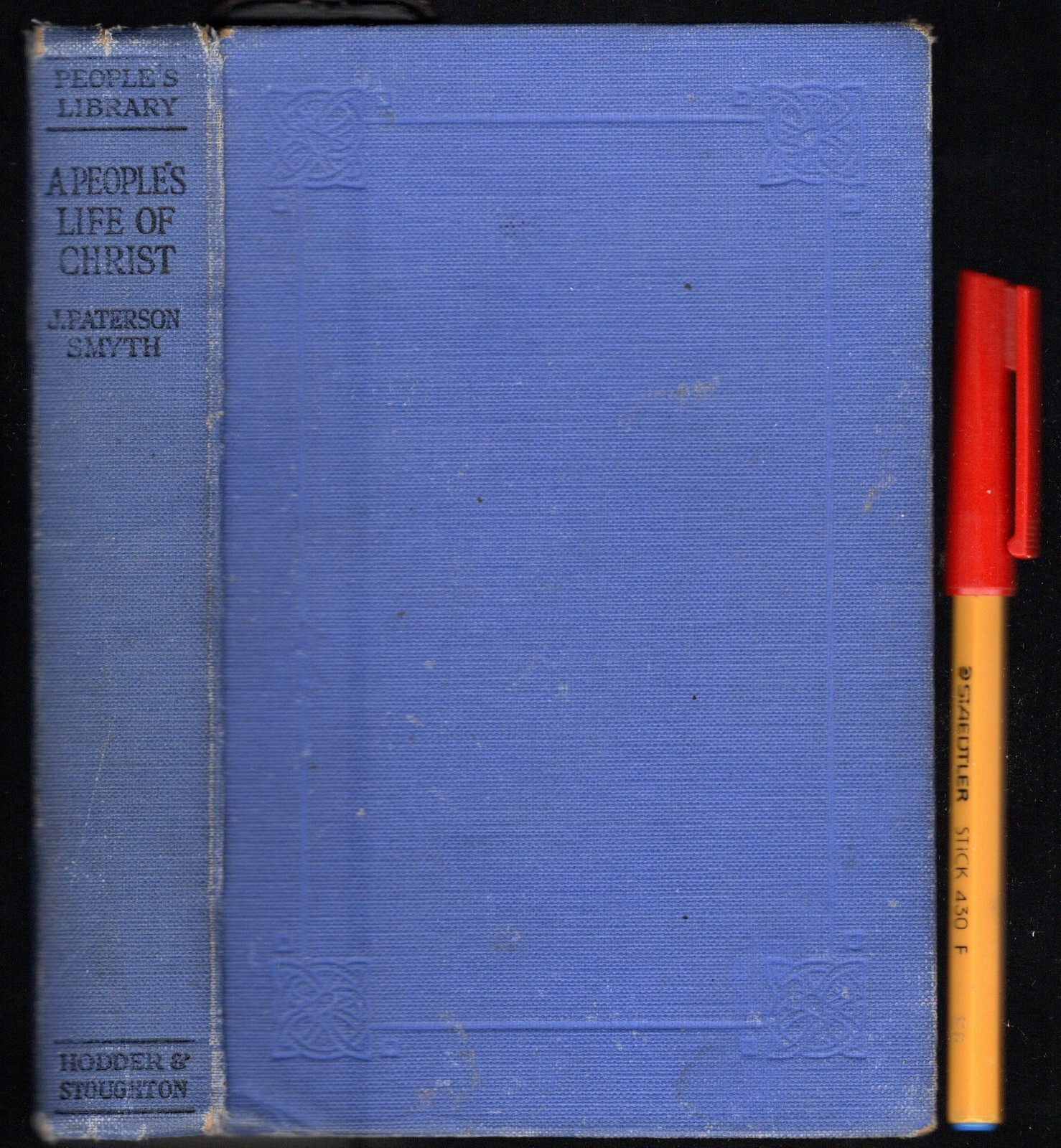 A PEOPLE’S LIFE of CHRIST 1926 Hardcover 429 pages J. PATERSON SMYTHE Christan