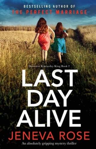 Last Day Alive: An absolutely gripping mystery thriller by Jeneva Rose: New