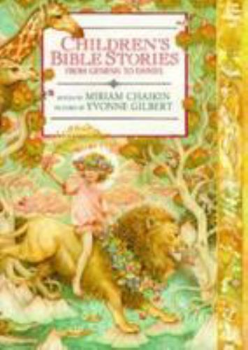 Children’s Bible Stories from Genesis to Daniel by Miriam Chaikin