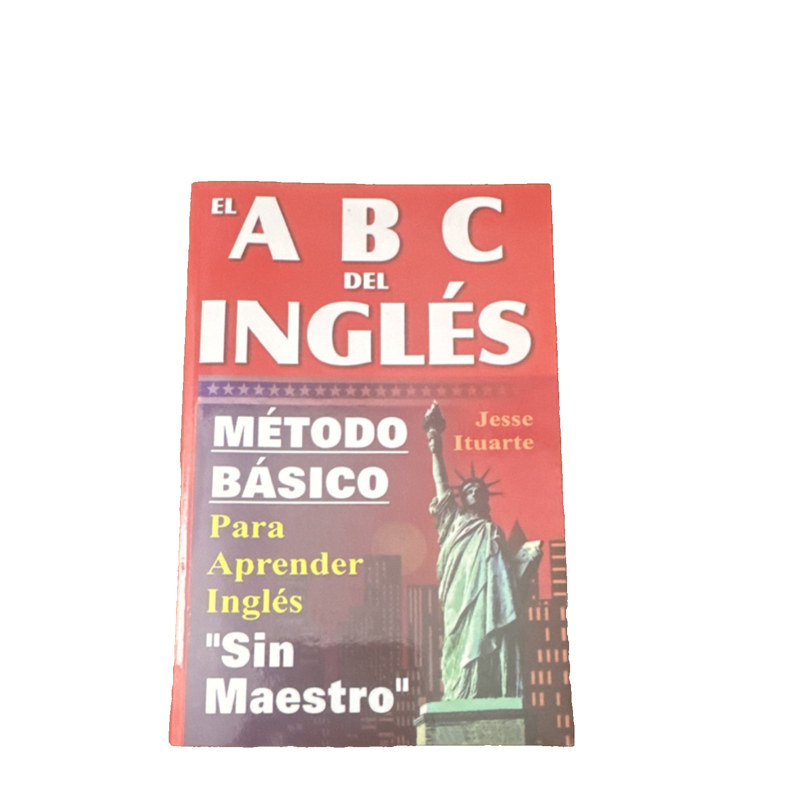 El ABC del Inglés by Jesse Ituarte Study Guide Book A1 Beginner Spanish-English