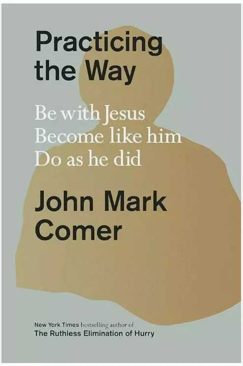 Practicing the Way by John Mark Comer (PAPERBACK)