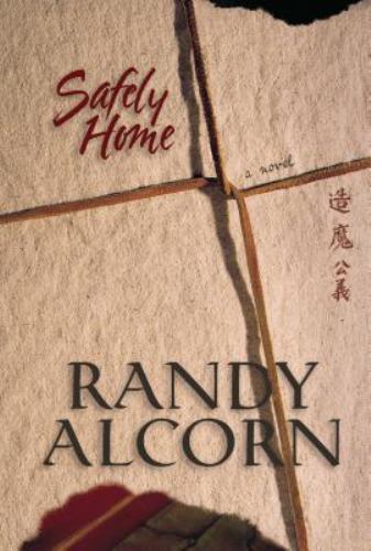 Safely Home by Randy Alcorn