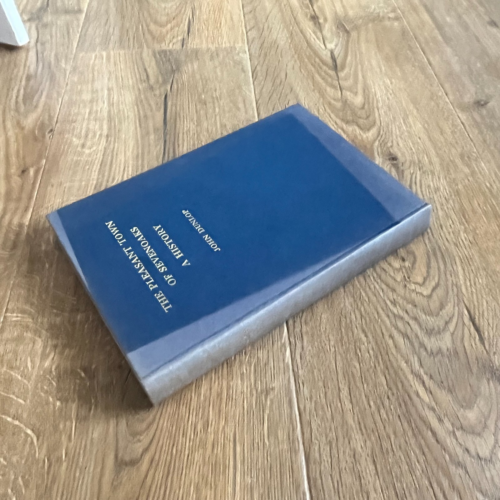 The Pleasant Town of Sevenoaks A History. John Dunlop. Signed 1st Edition 1964