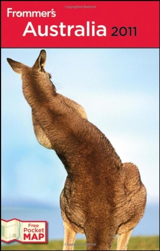 Frommer’s Australia 2011 (Frommer’s Complete Guides) By Lee Myln