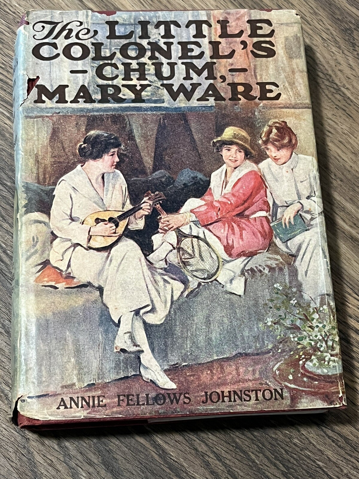 The Little Colonel’s Chum Mary Ware; Annie Fellows Johnston 24th Impression 1945