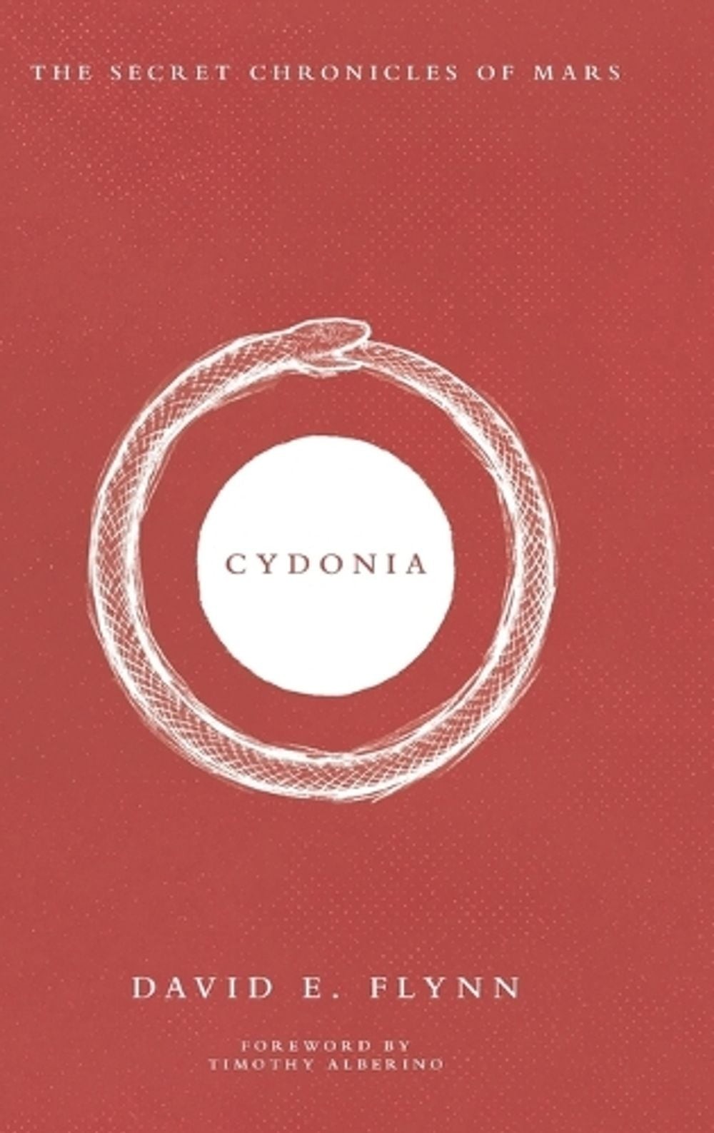 Cydonia: The Secret Chronicles of Mars by David E. Flynn Hardcover Book