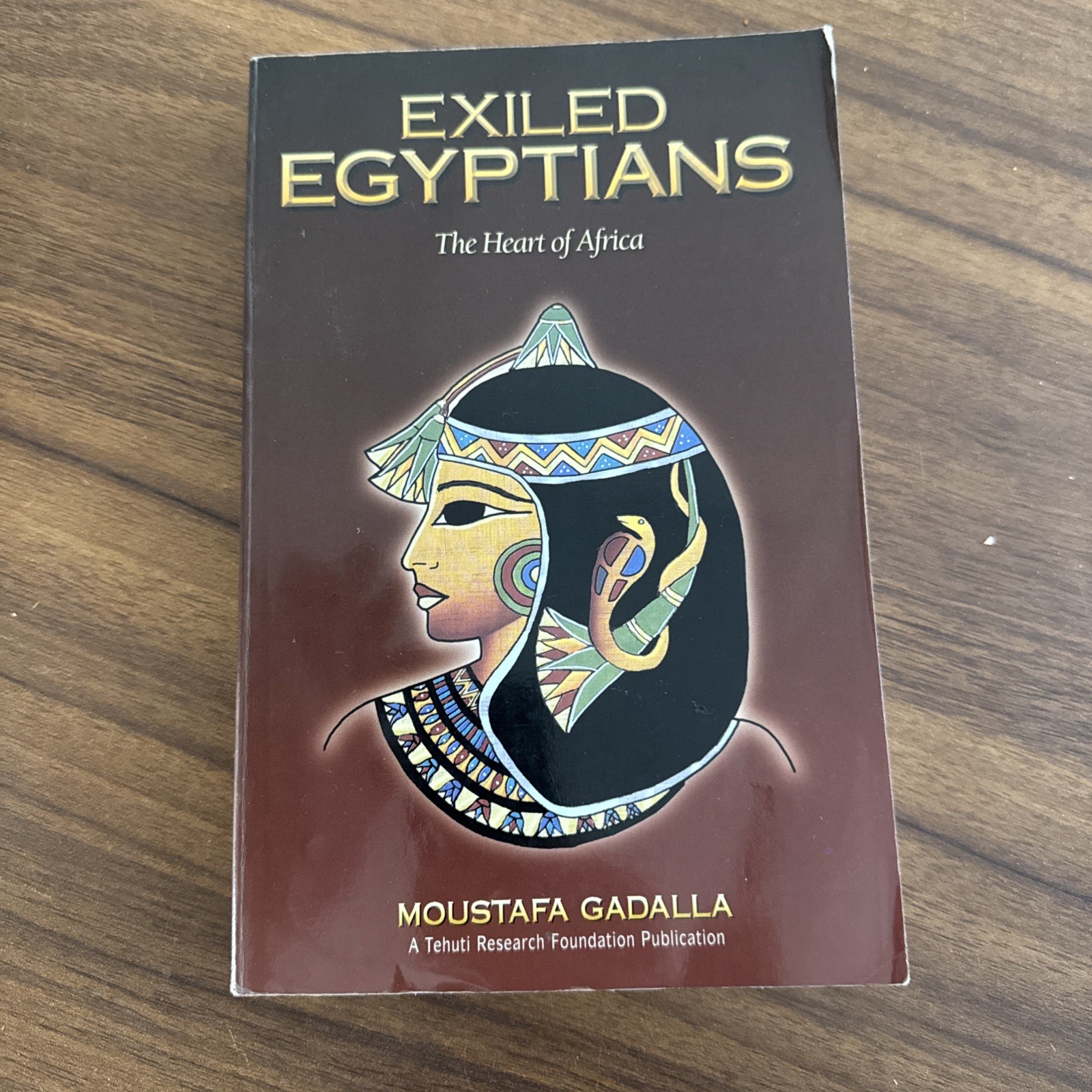 EXILED EGYPTIANS: THE HEART OF AFRICA By Moustafa Gadalla