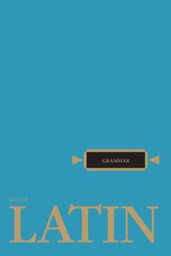 Latin Grammar (Henle Latin) – Paperback By Henle, Robert J. – GOOD