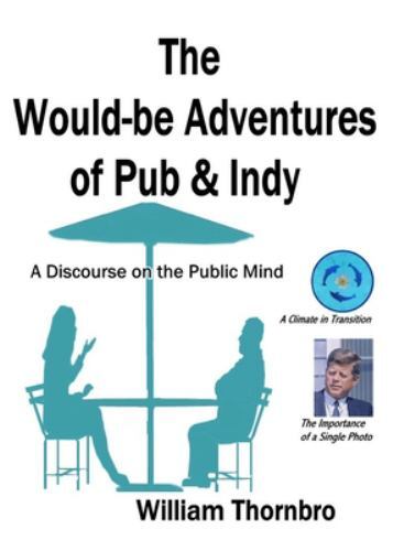 The Would-be Adventures of Pub & Indy: A Discourse on the Public Mind, Brand …