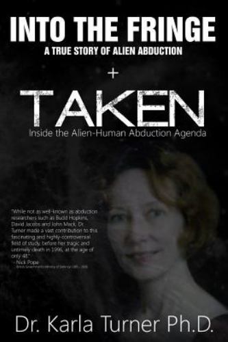 Taken + Into the Fringe: The Dr Karla Turner Bundle: The Revised Karla Turner…