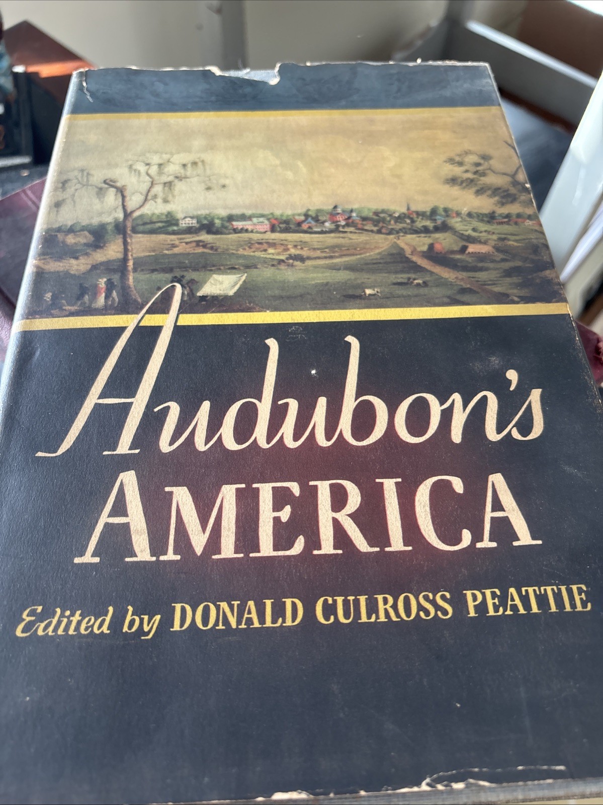 Audubon’s America, Donald Culross Peattie 1940, 328 page/ 17 color plates HC