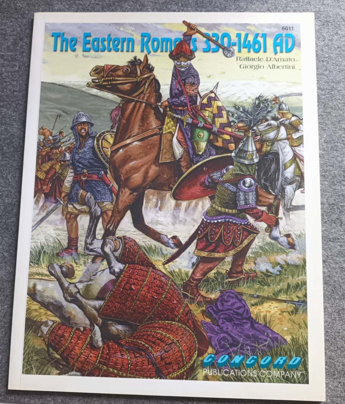 The Eastern Romans 330-1461 Ad (Concord – Fighting Men Series 6011) (Tb 2007)