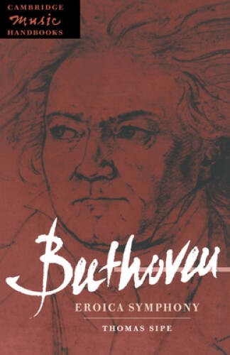 Beethoven: Eroica Symphony (Cambridge Music Handbooks) – Paperback – GOOD