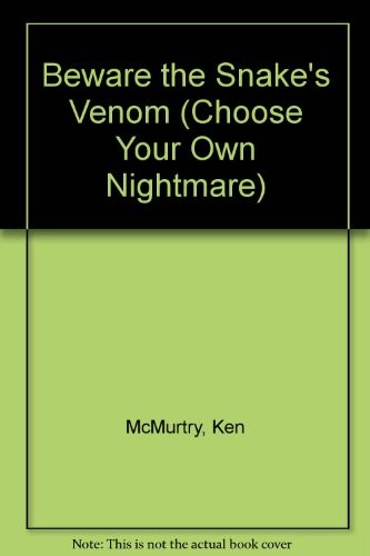 Beware the Snakes Venom (Choo – GOOD