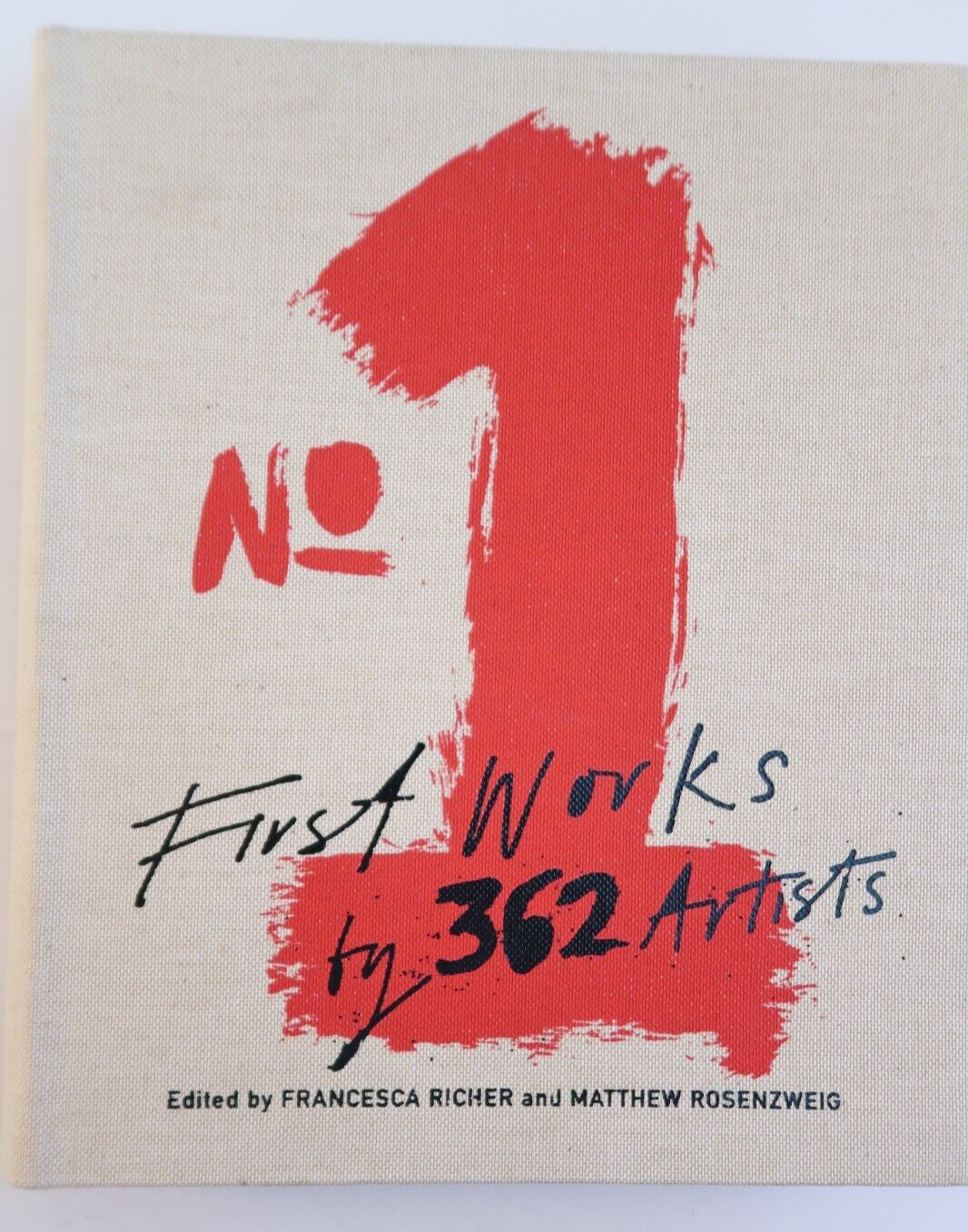 No. 1 First Works by 362 Artists Francesca Richer M. Rosenzweig Book 2005