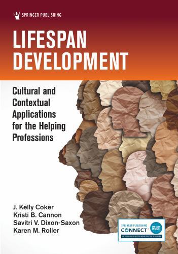 Lifespan Development : Cultural and Contextual Applications for the Helping…