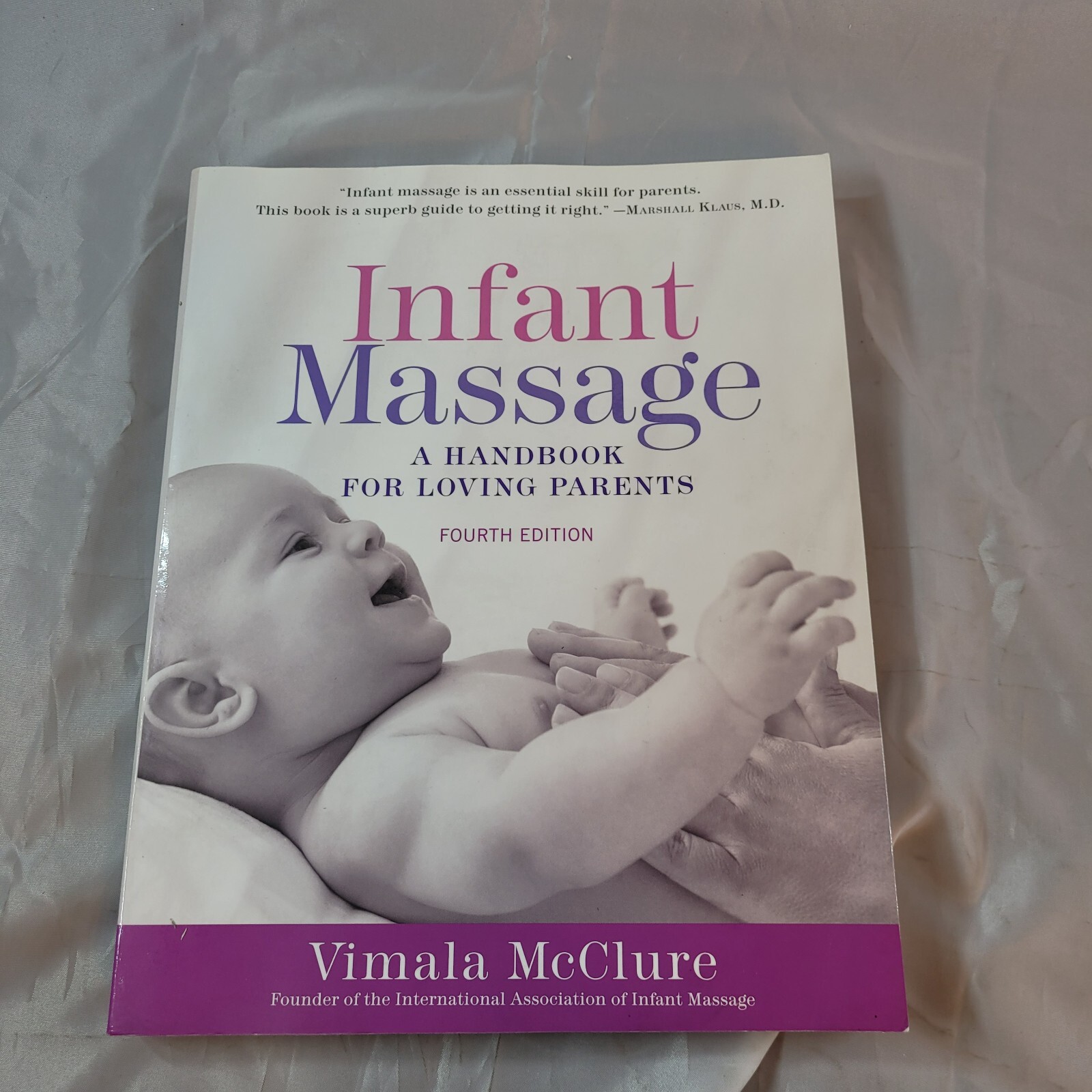 Infant Massage (Fourth Edition): A Handbook for Loving Parents by Vimala McClure