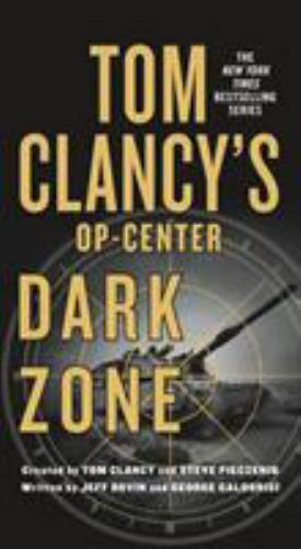 Tom Clancy’s Op-Center: Dark Zone; Tom Cla- 9781250130259, paperback, Jeff Rovin