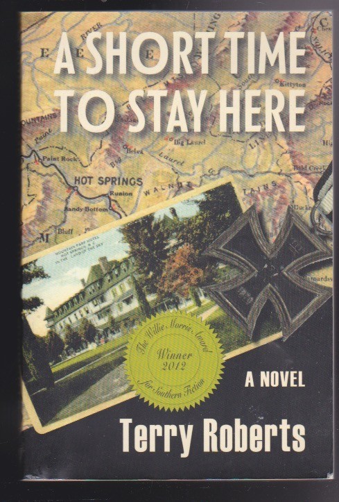 A Short Time to Stay Here: A Historical Novel by Terry Roberts Paperback VG
