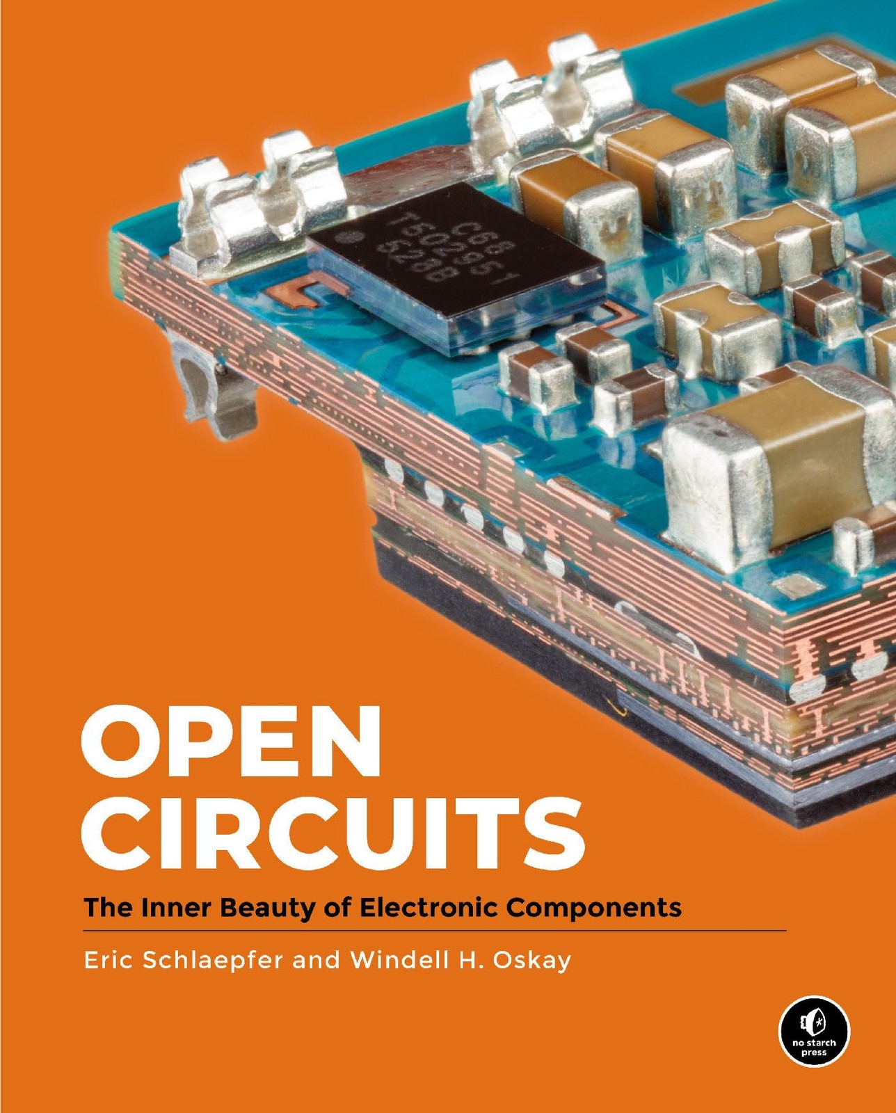 Open Circuits: The Inner Beauty of Electronic Components (Packaging may vary), O
