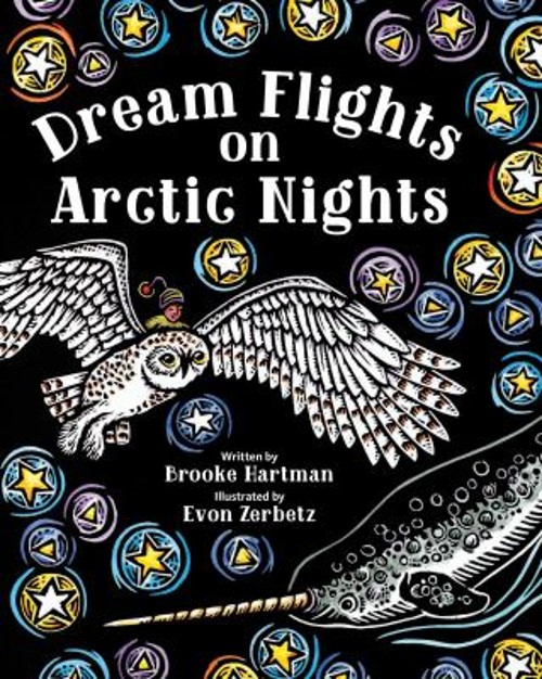 Dream Flights on Arctic Nights Hardcover Brooke Hartman