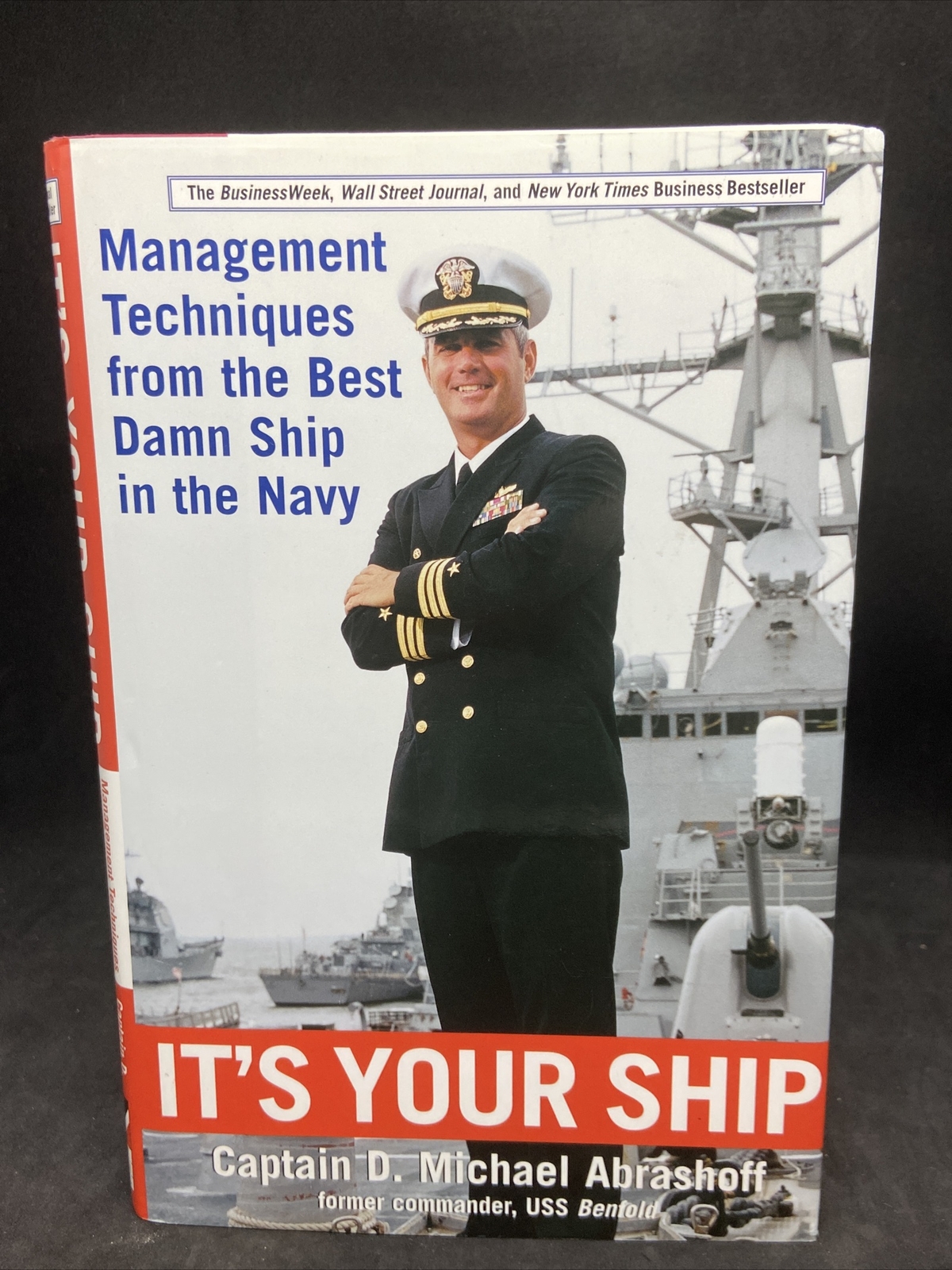Navy Captain D. Michael Abrashoff SIGNED It’s Your Ship Management Techniques