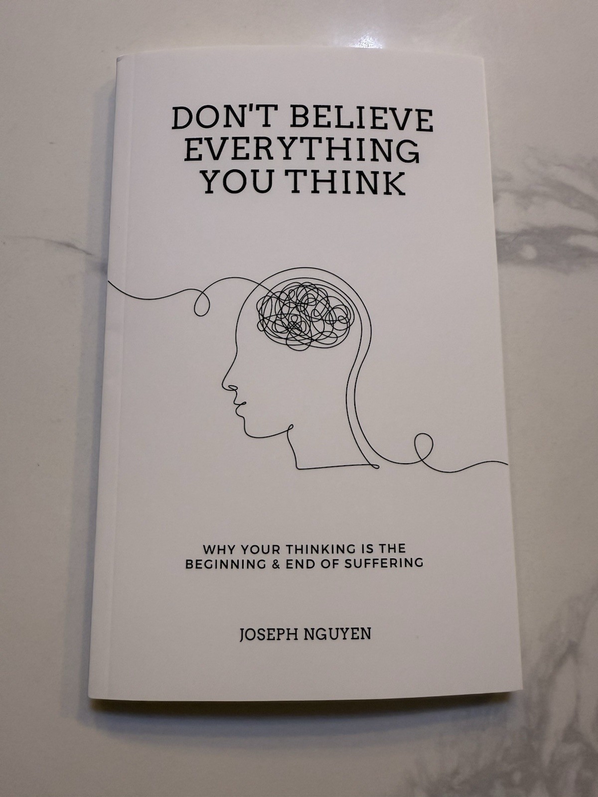 Don’t Believe Everything You Think Why Your Thinking Is The Beginning