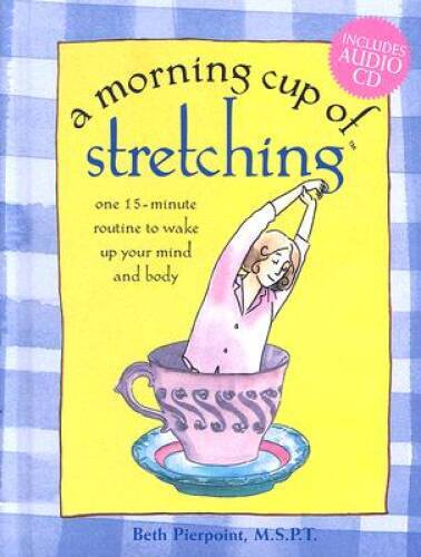 A Morning Cup of Stretching: One 15-minute Routine to Wake Up Your M – VERY GOOD