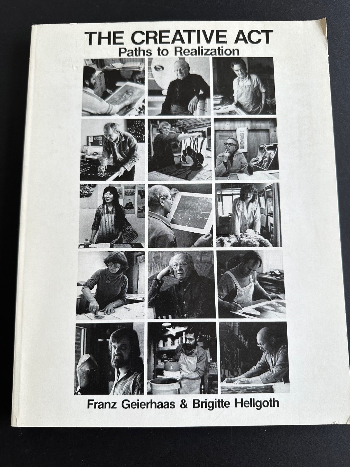 The Creative Act, by Franz Geierhaas & Brigitte Hellgoth – 1984 – Signed SC Book