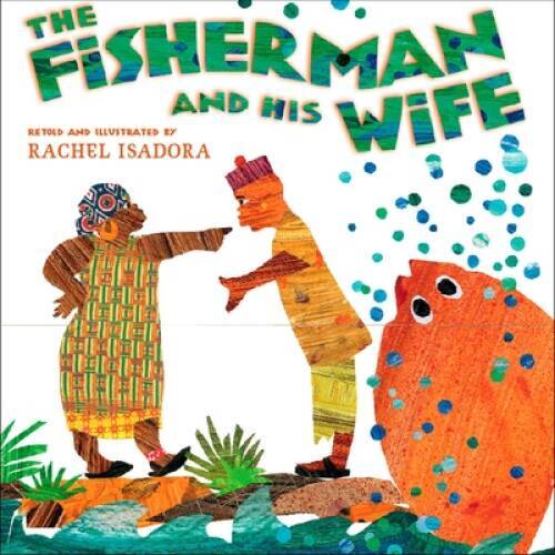 The Fisherman and His Wife – Hardcover By Isadora, Rachel – GOOD