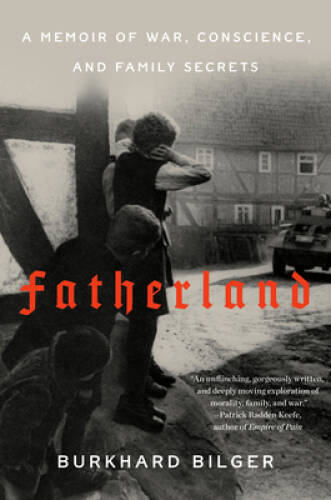 Fatherland: A Memoir of War, Conscience, and Family Secrets – Hardcover – GOOD