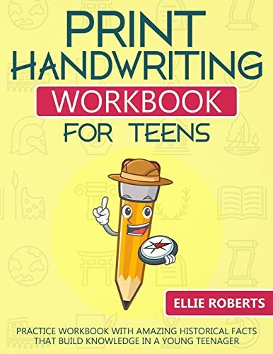 PRINT HANDWRITING WORKBOOK FOR TEENS: PRACTICE WORKBOOK By Ellie Roberts **NEW**