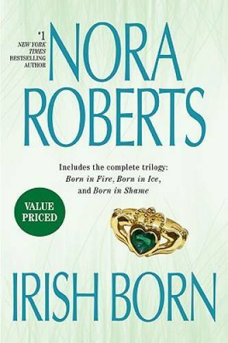 Irish Born (Irish Born Trilogy) – Mass Market Paperback By Roberts, Nora – GOOD