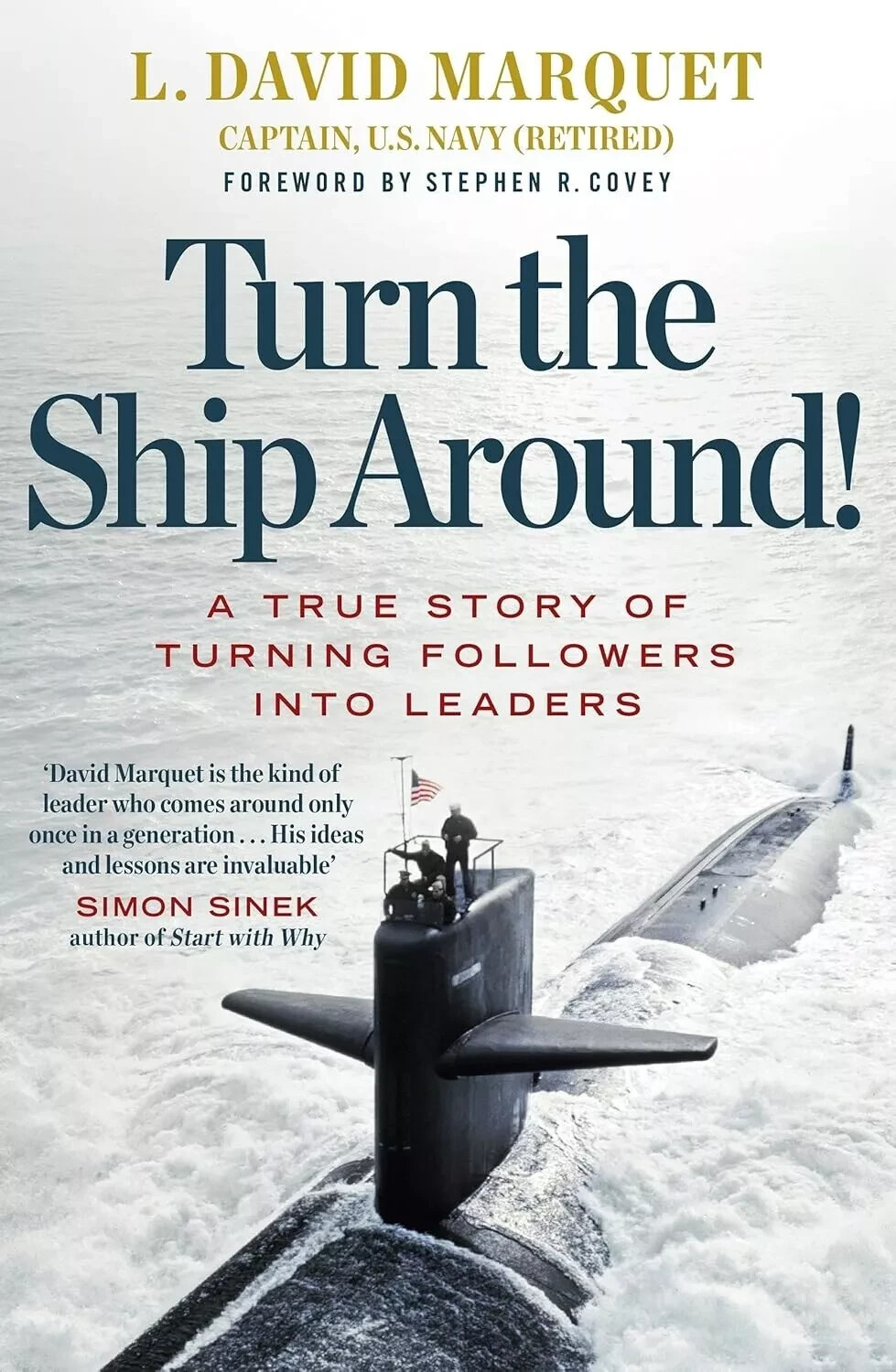 Turn The Ship Around! [Paperback] Marquet, L. David and Covey, Stephen R
