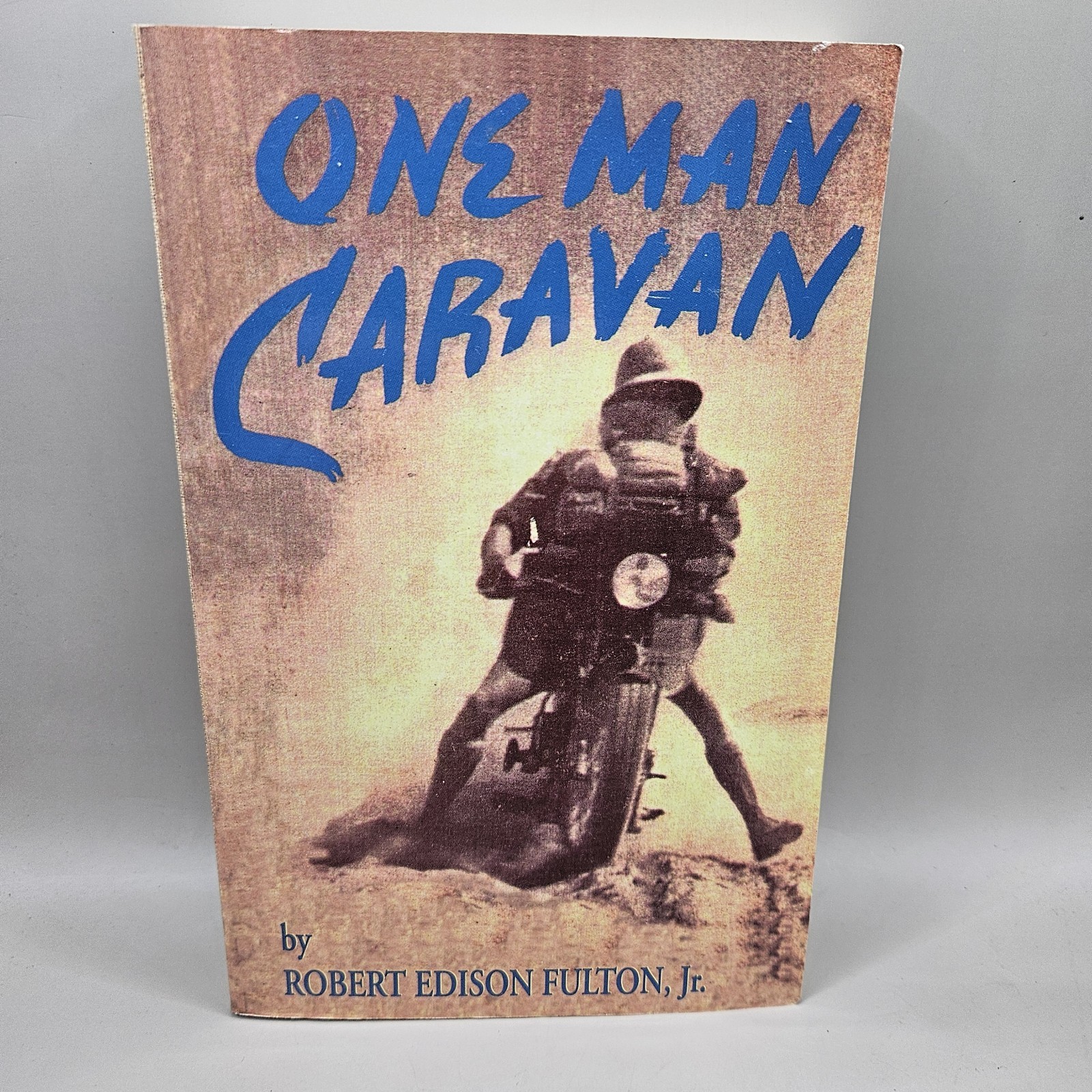 One Man Caravan by Robert Edison Fulton, Jr. 1996 Paperback