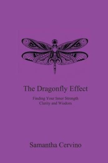 The Dragonfly Effect: Finding Your Inner Strength, Clarity A…