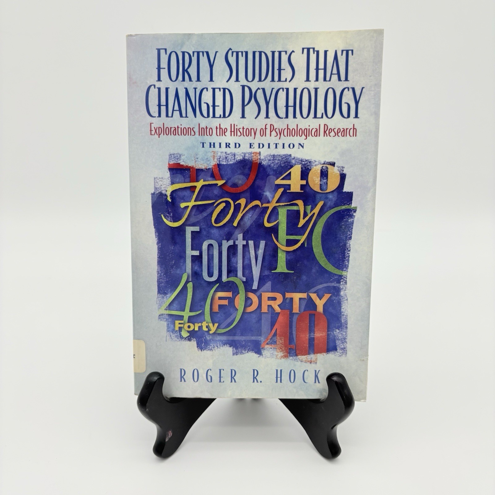 Forty Studies That Changed Psychology Third Edition by Roger R. Hock