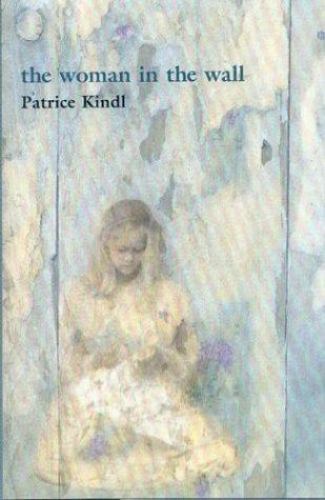 The Woman in the Wall – Patrice Kindl, 9780395830147, hardcover