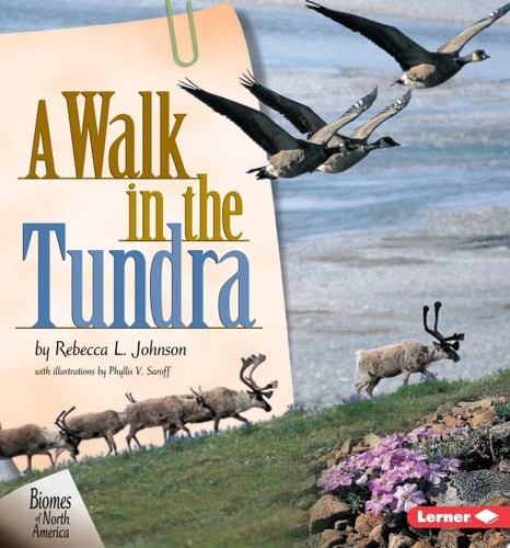 A Walk in the Tundra (Biomes of North America) by Rebecca L. Johnson, Good Book