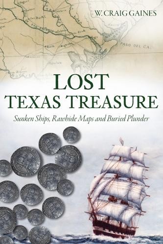 W Craig Gaines Lost Texas Treasure (Paperback)