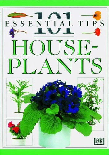 House Plants (101 Essential Ti – VERY GOOD