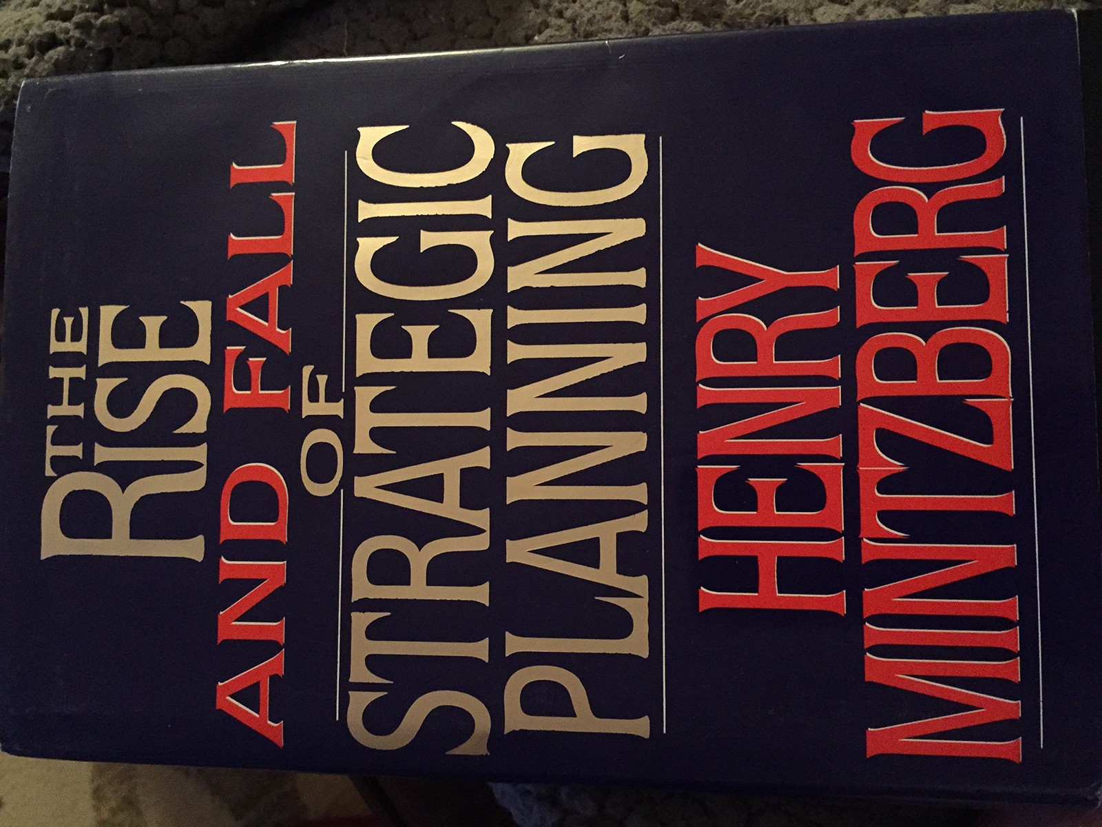 Rise and Fall of Strategic Planning – hardcover Mintzberg, Henry